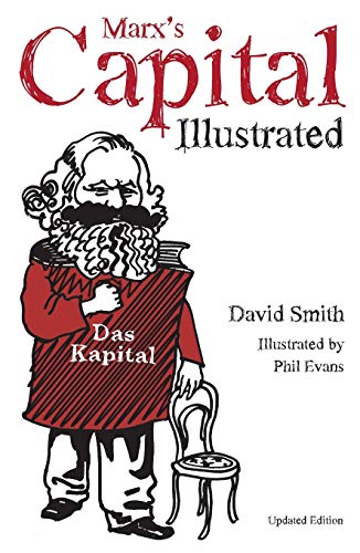 Marx's Capital Illustrated: An Illustrated Introduction von Haymarket Books